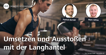 Clean and Jerk | Fitness | Autor: Patrick Berndt und Marc Götza | Umsetzen und Ausstoßen mit der Langhantel: 'Angewandte Trainingswissenschaft' (Teil 2)