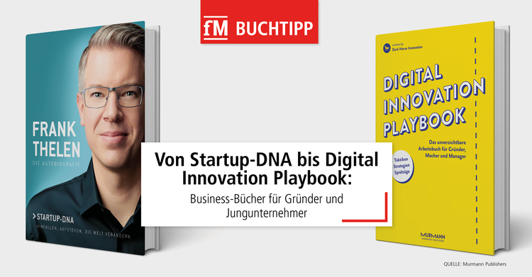 Startup-DNA, Digital Innovation Playbook, Outside Inside, Das richtige Gründen und Touchdown! 5 Bücher für Gründer aus dem Murmann Verlag.