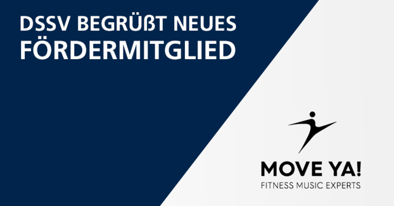 Sport- und Fitness-Musik: MOVE YA! Lifestyle Kontor GmbH ist neues Mitglied des Arbeitgeberverbands deutscher Fitness- und Gesundheits-Anlagen (DSSV).