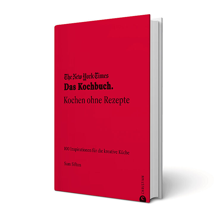 The New York Times: Das Kochbuch. Kochen ohne Rezepte von Sam Sifton