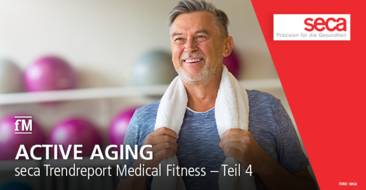 seca Trend Report Medical Fitness Teil 4: Aktives Altern aka Active Aging