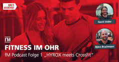 Fitness im Ohr – Der neue fitness MANAGEMENT Podcast ist da! Zur Premiere kommen Gerrit Sittler und Björn Bruckmann von CrossFit Saar zu Wort.