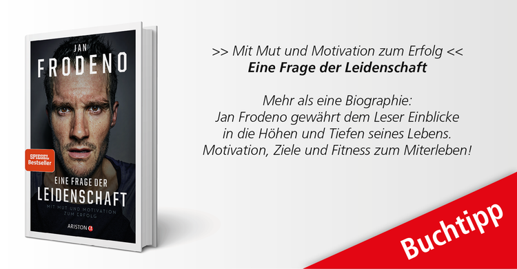 Jan Frodeno Autobiografie – Eine Frage der Leidenschaft – Mit Mut und Motivation zum Erfolg.