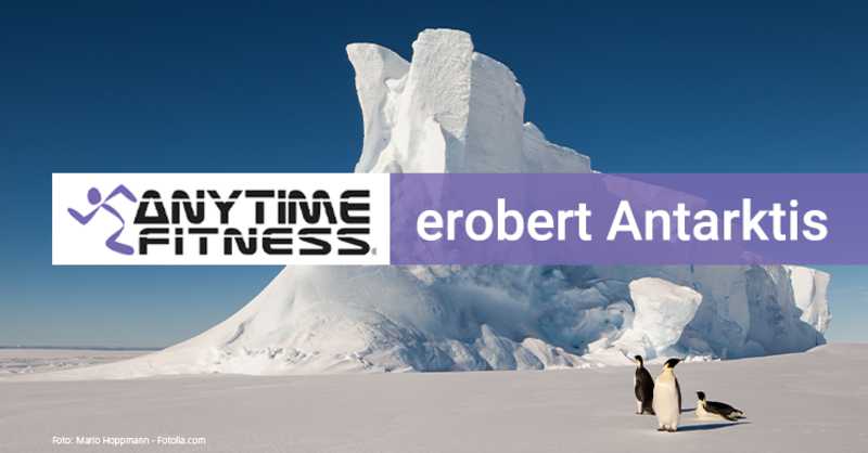 Fitness Around The World: Anytime Fitness erobert die Antarktis.