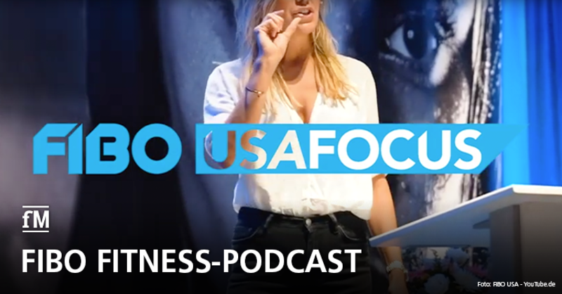 FIBO USA FOCUS: Ein Podcast über die Fitnessbranche