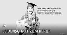 Leidenschaft zum Beruf gemacht: Sarah Stock hat es geschafft mit ihrem Studium an der Deutschen Hochschule für Prävention und Gesundheitsmanagement