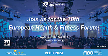 #EHFF2023: European Health & Fitness Forum 2023 mit Blick auf Führungskräfte in Köln.
