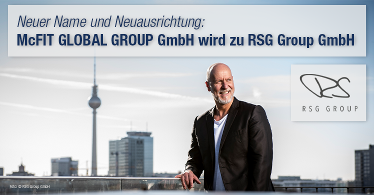 Aus der McFit Global Group wird die Rainer Schaller Global Group (RSG Group) GmbH.