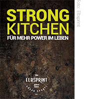 Strong Kitchen: Für mehr Power im Leben – Kochbuch Elbsprint Geschenktipp Weihnachten