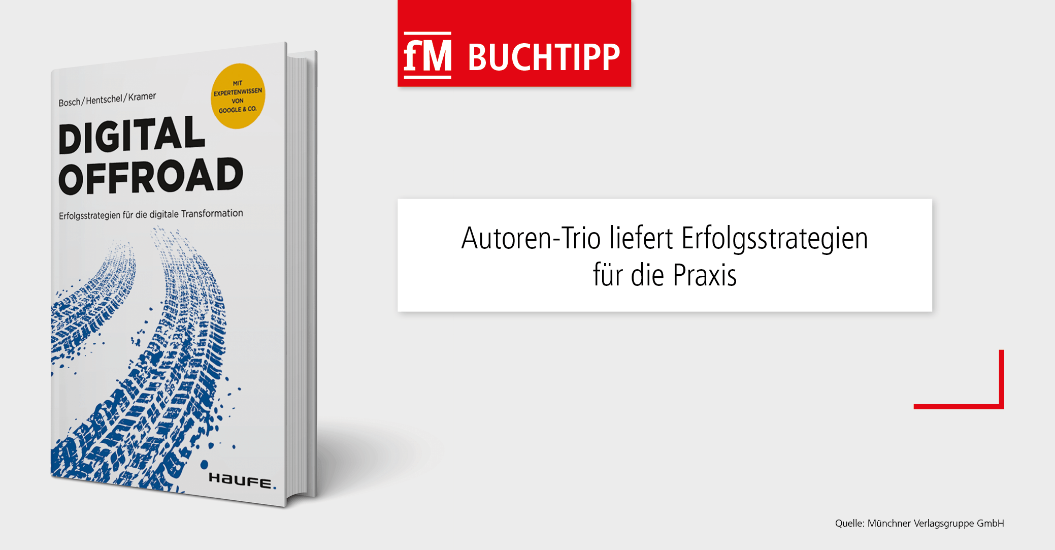 Der fM Buchtipp 'Digital Offroad – Erfolgsstrategien für die digitale Transformation' von Ulf Bosch, Stefan Hentschel und Steffen Kramer aus dem Haufe Verlag.