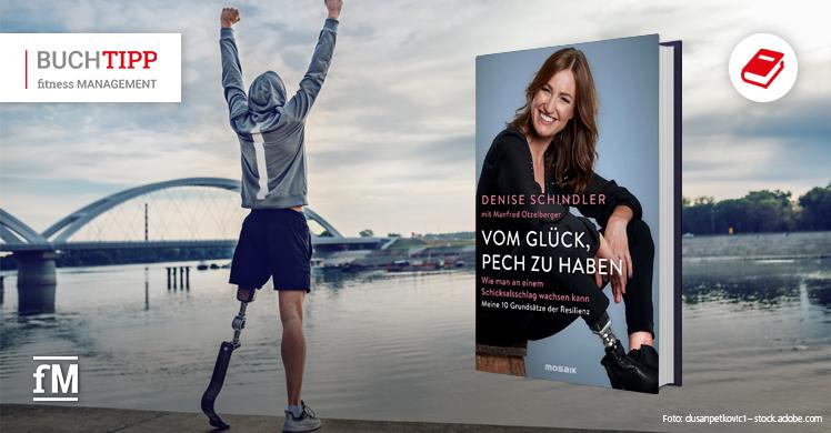 Glücklich & erfolgreich trotz Handicaps: Denise Schindler Biographie 'Vom Glück, Pech zu haben'