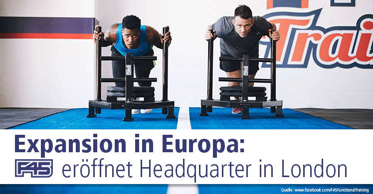 Functional Training ist einer DER Fitnesstrends und das australische Unternehmen F45 und dessen Franchise-Konzept erfreuen sich international wachsender Beliebtheit.