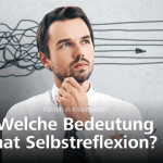 Krisenmanagement zu Corona-Zeiten: Welche Bedeutung hat Selbstreflexion für Führungskräfte?
