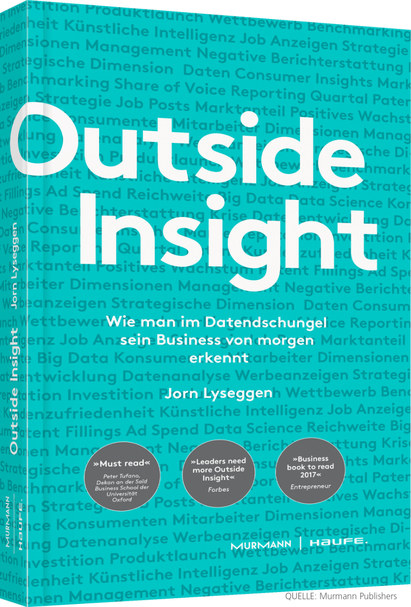 Das Buch 'Outside Insight – Wie man im Datendschungel sein Business von morgen erkennt' vom Norweger Jorn Lyseggen ist im Murmann Verlag Hamburg erschienen.