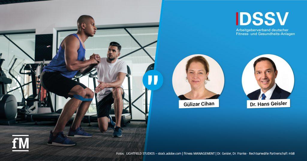 Ein Fitnesstrainer betreut einen Sportler bei einer Übung im Fitnessstudio. Rechts im Bild sind die Porträtfotos von Gülizar Cihan und Dr. Hans Geisler mit Namen eingeblendet, darüber das Logo des DSSV – Arbeitgeberverband deutscher Fitness- und Gesundheits-Anlagen.