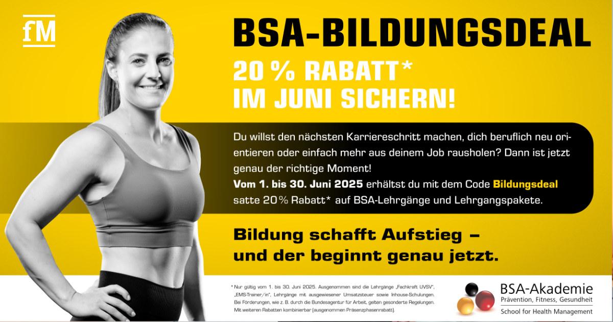 Querformatiger Werbebanner mit gelbem Hintergrund. Links steht eine sportlich gekleidete, lachende Frau. Rechts davon in großer schwarzer Schrift: 'BSA-Bildungsdeal'. In weißer Schrift steht: '20 % Rabatt sichern! Vom 1. bis 30. Juni 2025'. Darunter der Text: 'Bildung schafft Aufstieg – und der beginnt genau jetzt.' Am rechten Rand ist das Logo der BSA-Akademie platziert.