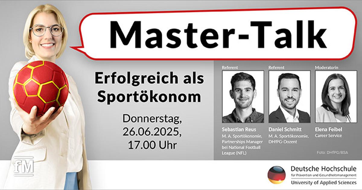 Eine junge Frau mit blondem Haar hält einen roten Handball mit gelbem Muster in der linken Hand und lächelt in die Kamera. Rechts daneben befindet sich ein Hinweis auf den „Master-Talk: Erfolgreich als Sportökonom“ am Donnerstag, 26.06.2025, um 17.00 Uhr. Es sind drei Porträtfotos mit Namen und Positionen der Referenten abgebildet. Am unteren Rand erscheint das Logo der Deutschen Hochschule für Prävention und Gesundheitsmanagement.
