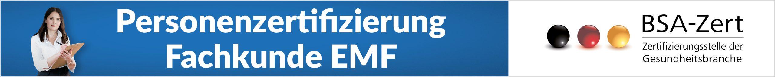 Personenzertifizierung Fachkunde EMF von der BSA-Zert