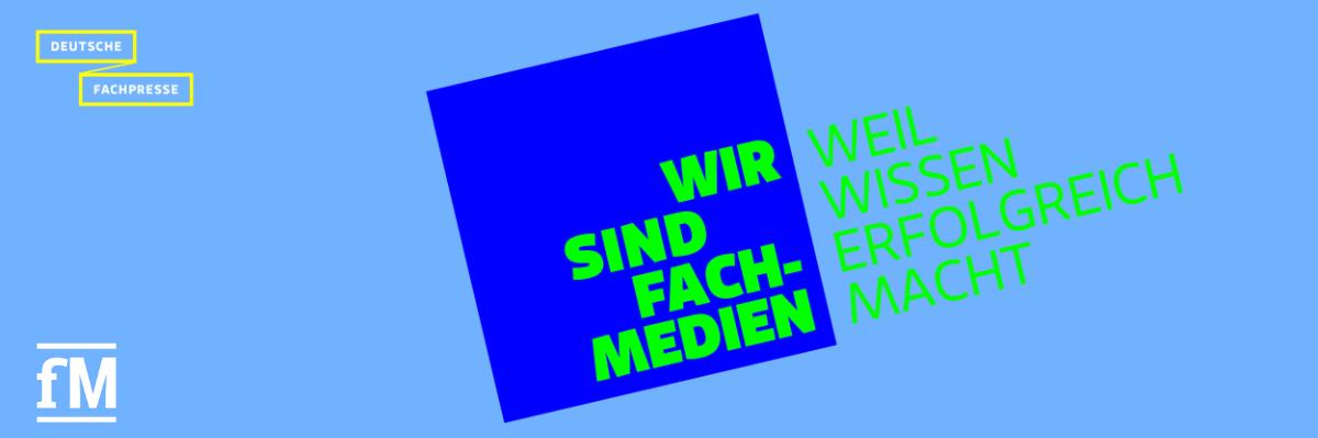 'Wir sind Fachmedien': Gattungsmarketing-Kampagne der Deutschen Fachpresse