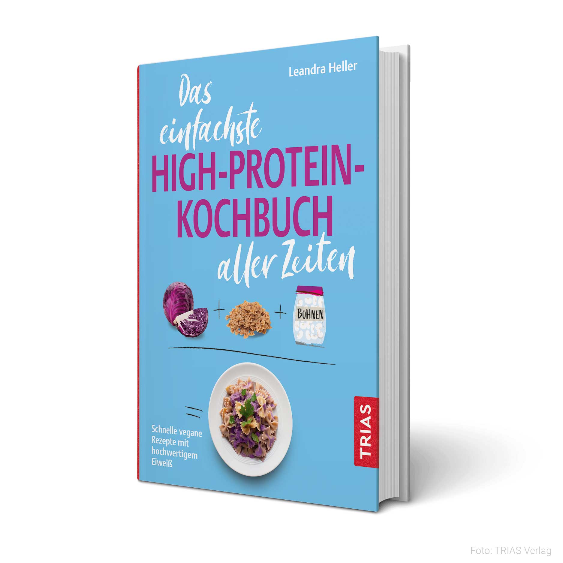 Buchcover 'Das einfachste High-Protein-Kochbuch aller Zeiten' von Leandra Heller.