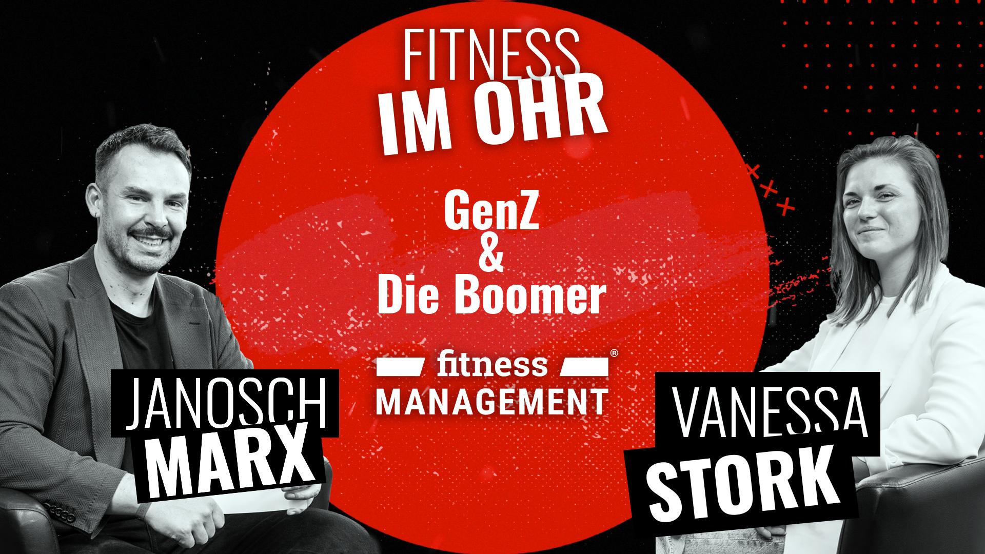 Schwarz-rotes Podcast-Thumbnail mit zwei Personen (Host Janosch Marx links; Vanessa Stork als Gast rechts). Darüber der Name des Podcasts 'Fitness im Ohr' und ein Hinweis zu dem Thema: 'Gen Z und die Boomer' Darunter das Logo von fitness MANAGEMENT.