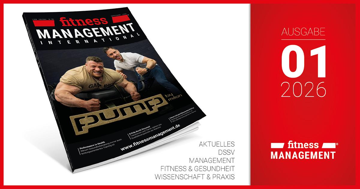 fMi 01/2026 Schräg dargestelltes Magazin fitness MANAGEMENT international mit Titelmotiv pump by milon; rechts rotes Feld mit der Aufschrift „Ausgabe 01/2026“. Themenhinweis: DSSV, Management, Fitness & Gesundheit sowie Wissenschaft & Praxis.