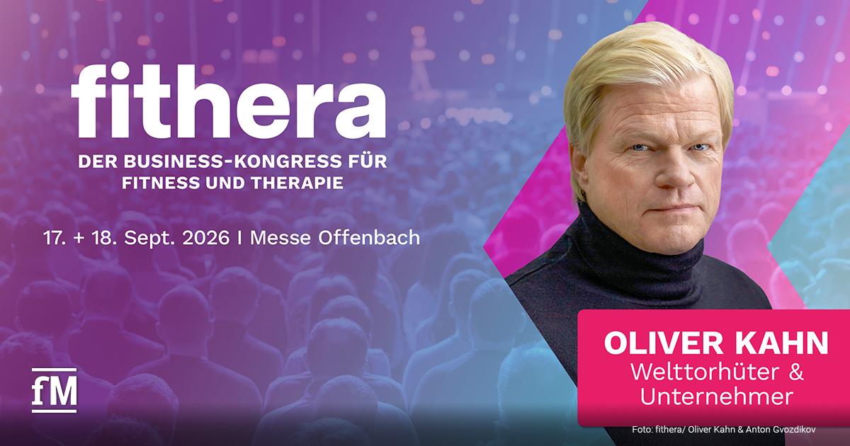 Oliver Kahn fithera 2026 Grafik zur fithera 2026 mit Porträt von Oliver Kahn, mit Terminhinweis 17. und 18. September 2026, Messe Offenbach.