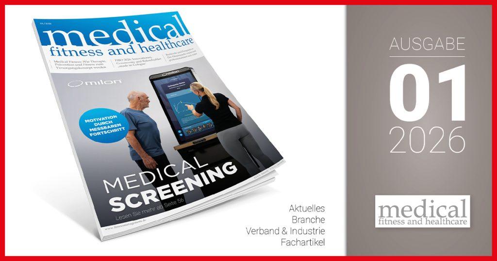 Titelgrafik Ausgabe 01/2026 des Magazins medical fitness and healthcare. Auf dem Cover steht „Medical Screening“. Zu sehen ist eine Trainerin, die einem älteren Mann Trainingsergebnisse auf einem Bildschirm erklärt. Rechts steht „Ausgabe 01/2026“.