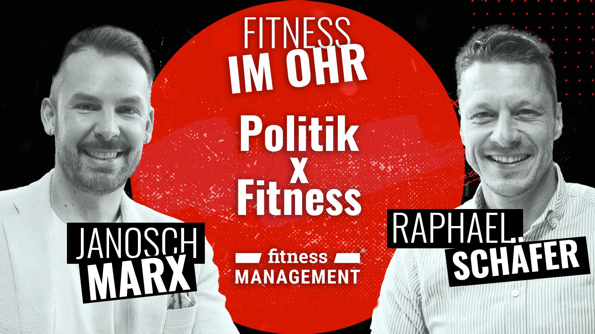 Fitness im Ohr „Politik x Fitness“ Roter Kreis mit Text „Fitness im Ohr Politik x Fitness“, darunter Logo „fitness MANAGEMENT“, Namen „Janosch Marx“ links und „Raphael Schäfer“ rechts, zu den Namen sind die Fotos der Männer abgebildet.