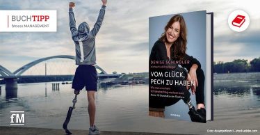 Glücklich & erfolgreich trotz Handicaps: Denise Schindler Biographie 'Vom Glück, Pech zu haben'