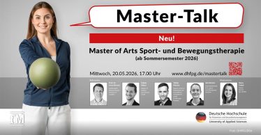 Links eine Frau mit dunkelblauer Jacke und grünem Gymnastikball vor grauem Hintergrund. Rechts eine Grafik mit der Überschrift „Master-Talk“ und Informationen zum „Master of Arts Sport- und Bewegungstherapie“. Sichtbar sind Datum „20.05.2026“, Uhrzeit „17.00 Uhr“, URL „www.dhfpg.de/mastertalk“, QR-Code, Porträts der Referenten Arne Morsch, Fabian Pelzer, Tobias Mischo, Ida Morsch und Elena Feibel sowie das Logo der Deutschen Hochschule für Prävention und Gesundheitsmanagement unten rechts.
