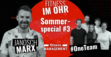 Podcastgrafik zu Fitness im Ohr Sommerspecial #3. Links ist Janosch Marx abgebildet. Rechts stehen Alexander Wulf, Lars Marschalek, Lara Sauck, Nico Dieckmann und Gülizar Cihan. In der Mitte stehen „FITNESS IM OHR“, „Sommer-special #3“ und das Logo von fitness MANAGEMENT. Unten sind „JANOSCH MARX“ und „#OneTeam“ zu lesen.