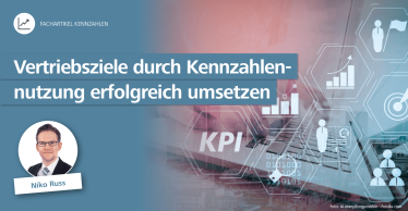 Vertriebsziele durch Kennzahlennutzung erfolgreich umsetzen