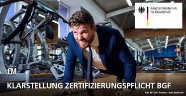 Klarstellung des Bundesgesundheitsministeriums zur Zertifizierungspflicht BGF